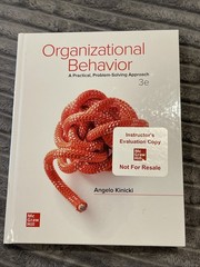 Organizational Behavior: A Practical, Problem-Solving Approach