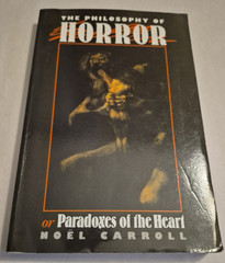 Philosophy of Horror : Or, Paradoxes of the Heart by Nöel Carroll (1990, Uk-B…