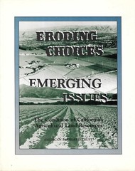 Eroding Choices, Emerging Issues The Condition of California Agricultural Land