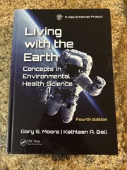 Living with the Earth, Fourth Edition: Concepts in Environmental Health – GOOD