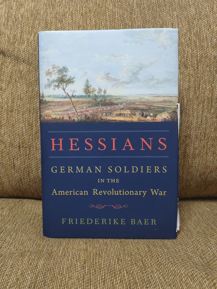 Hessians : German Soldiers in the American Revolutionary War Baer Signed HC Good