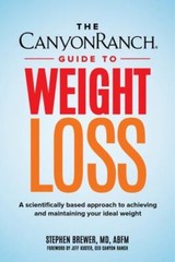 Canyon Ranch Guide to Weight Loss : A Scientifically Based Approach to Achiev…