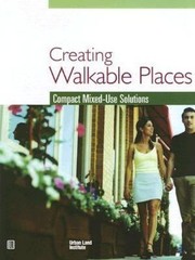 Creating Walkable Places: Compact Mixed-Use Solutions Schmitz, Adrienne, Scully