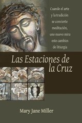 Las Estaciones de la Cruz by Mary Jane Miller (Spanish) Paperback Book