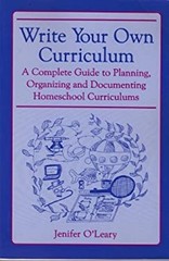 Write Your Own Curriculum : A Complete Guide to Planning, Organiz