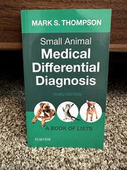 Small Animal Medical Differential Diagnosis – Third Edition by Mark S. Thompson