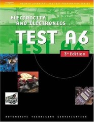 Automotive ASE Test Preparation Manuals, 3E A6: Electrical/Electronics Systems
