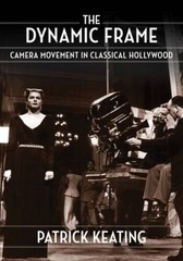 The Dynamic Frame: Camera Movement in Classical Hollywood (Film and – VERY GOOD