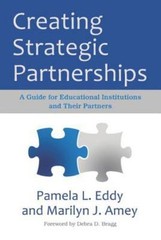 Creating Strategic Partnerships : A Guide for Educational Institutions