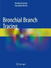Bronchial Branch Tracing, Kurimoto, Noriaki,Morita, Katsuhiko, New Book