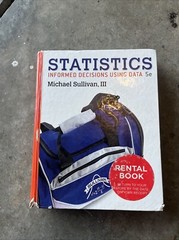 Statistics : Informed Decisions Using Data by Michael Sullivan III Hardcover 5E