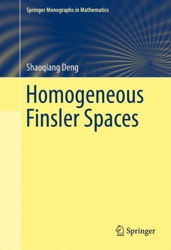 Springer Monographs in Mathematics Ser.: Homogeneous Finsler Spaces by…