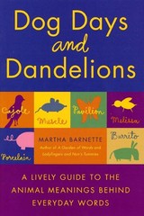 Dog Days and Dandelions: A Lively Guide to the Animal Meanings Behind Everyd…