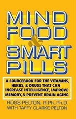 Mind Food and Smart Pills: A Sourcebook for the Vitamins, Herbs, an – ACCEPTABLE