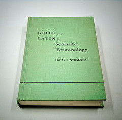 GREEK AND LATIN IN SCIENTIFIC TERMINOLOGY By Oscar E. Nybakken – Hardcover