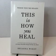 When You’re Ready, This Is How You Heal by Brianna Wiest (2022, Trade Paperback)