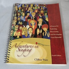 Adventures in Singing Fourth Edition by Clifton Ware