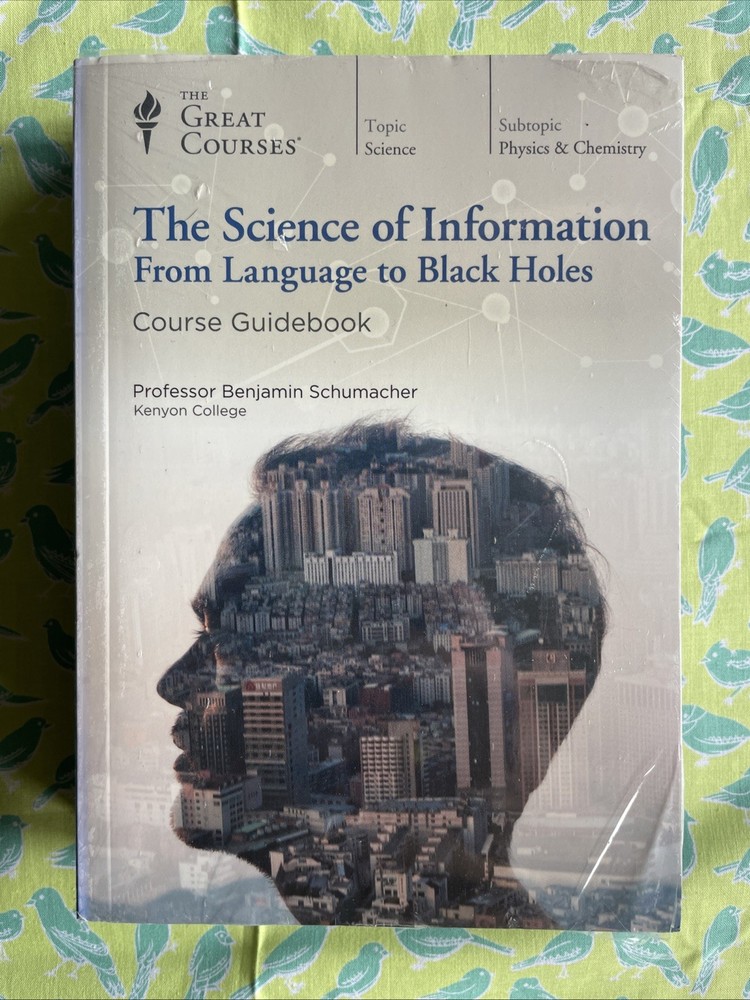 Science of Information: Language to Black Holes (Great Courses 4 DVDs & PB Book)