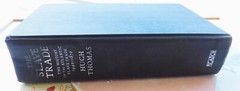 The Slave Trade by Hugh Thomas, Picador London 1st Edition, 1997