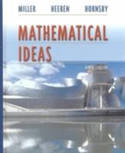 Mathematical Ideas John E., Miller, Charles David, Heeren, Vern E