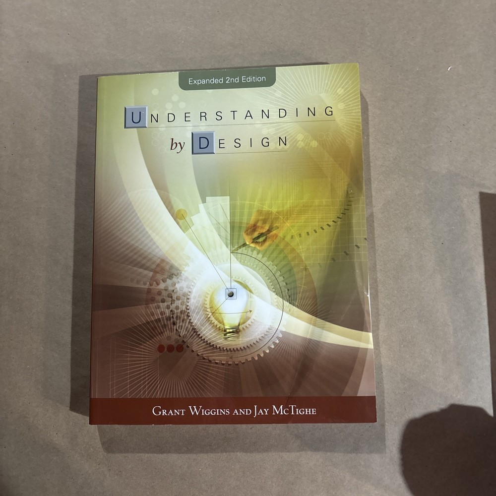 Understanding by Design, Expanded 2nd Edition By Grant Wiggins And Jay McTighe