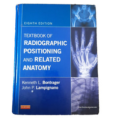 Textbook of Radiographic Positioning and Related Anatomy John Lampignano 8th ed.