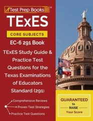 TExES Core Subjects EC-6 291 Book: TExES Study Guide & Practice Test…