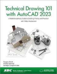 Technical Drawing 101 with AutoCAD 2023: A Multidisciplinary Guide to Drafting