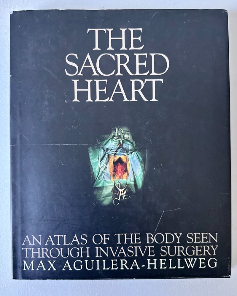 The Sacred Heart 1st Ed 1997 Max Aguilera-Hellweg Medical Photo Surgery Book VTG