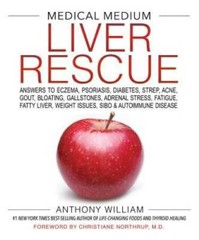 Medical Medium Liver Rescue – Hardcover By William, Anthony – VERY GOOD