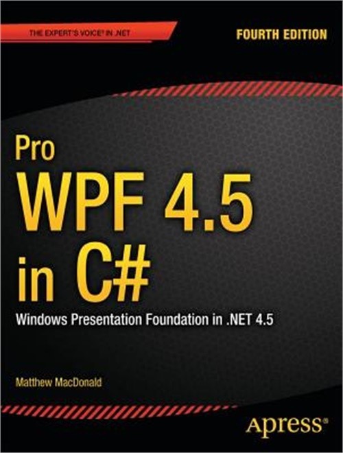 Pro Wpf 4.5 in C#: Windows Presentation Foundation in .Net 4.5 (Paperback or Sof