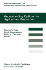 Understanding Options for Agricultural Production, Paperback by Tsuji, G. Y.;…