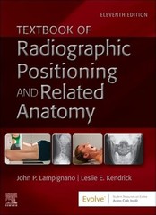 Textbook of Radiographic Positioning and Related Anatomy by by Lampignano