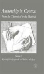 Authorship in Context: From the Theoretical to the Material, , Very Good Book