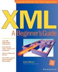 XML : A Beginner’s Guide Paperback Dave Mercer