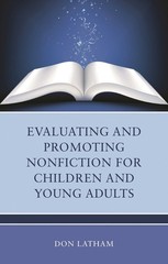 Evaluating And Promoting Nonfiction For Children And Young Adults