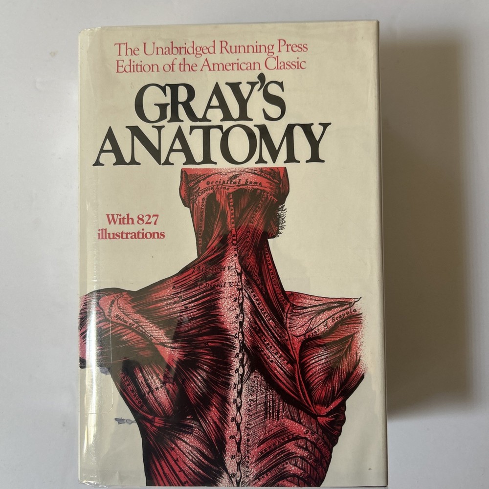 Gray’s Anatomy : The Unabridged Running Press Edition of the American Classic by