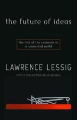 The Future of Ideas: The Fate of the Commons i- 9780375505782, Lessig, hardcover