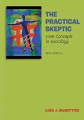 Practical Skeptic Core Concepts in Sociology Lisa Mcintyre
