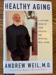 SIGNED Healthy Aging by Andrew Weil, M.D. 1st Edition Hardcover with Dustjacket