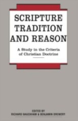 Scripture, Tradition and Reason: A Study in the Criteria of Christian Doctri…