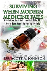 3rd Edition – Surviving When Modern Medicine Fails: A definitive Guide to Es…