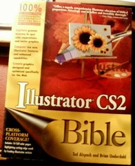 Bible Ser.: Illustrator CS2 Bible by Brian Underdahl and Ted Alspach (2005 PB)