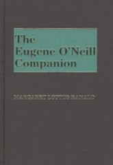 The Eugene O’Neill Companion Hardcover Margaret Loftus Ranald