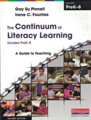 The Continuum of Literacy Learning, Grades PreK-8, Second Edition: A Guide t…