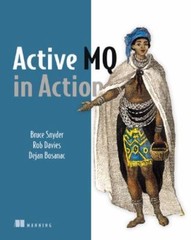 ActiveMQ in Action – paperback, Bruce Snyder, 9781933988948