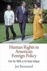 Pennsylvania Studies in Human Rights Ser.: Human Rights in American Foreign…