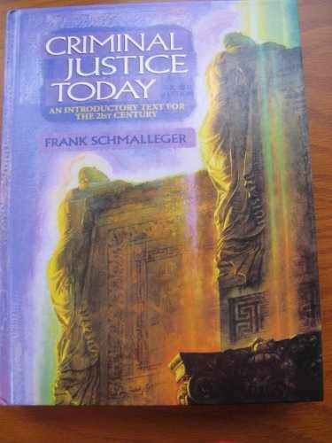 Criminal Justice Today: An – Hardcover, by Frank J. Schmalleger – Acceptable