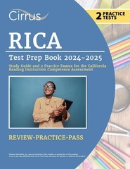RICA Test Prep Book 2024-2025: Study Guide and 2 Practice Exams for the Cali…