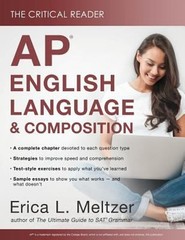 The Critical Reader : AP English Language and Composition Edition